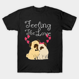 Dog Love Pug Love Feline The Love Gift T-Shirt